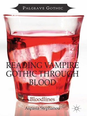 cover image of Reading Vampire Gothic Through Blood